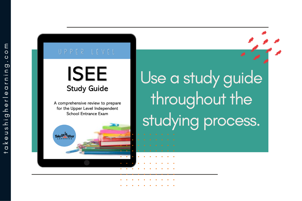 Image of an ISEE study guide with a quote that says use a study guide throughout the studying process.