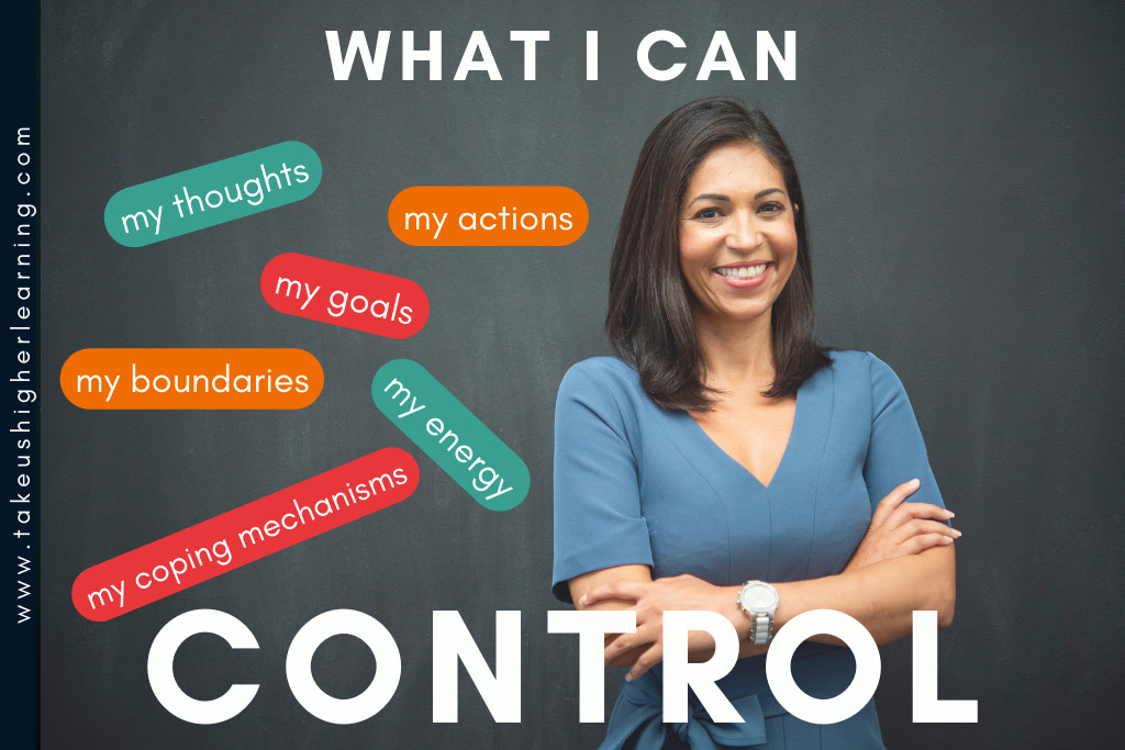 Image of a teacher showing what is actually in a person's control: my thoughts, my actions, my goals, my energy, my boundaries, my coping mechanisms