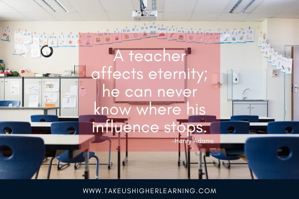 A teacher affects eternity; he can never know where his influence stops. Quote by Henry Adams